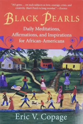 Black Pearls: Daily Meditations, Affirmations, and Inspirations for African-Americans Paperback  February 9, 2005